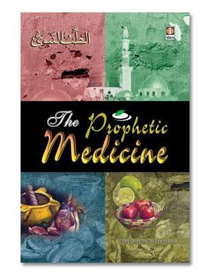 The Prophetic Medicine - Ibn Al-Qayyim